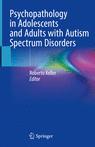 Front cover of Psychopathology in Adolescents and Adults with Autism Spectrum Disorders