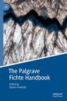 Front cover of The Palgrave Fichte Handbook