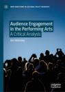 Front cover of Audience Engagement in the Performing Arts