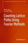 Front cover of Counting Lattice Paths Using Fourier Methods