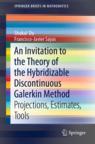 Front cover of An Invitation to the Theory of the Hybridizable Discontinuous Galerkin Method