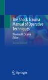 Front cover of The Shock Trauma Manual of Operative Techniques