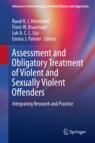 Front cover of Assessment and Obligatory Treatment of Violent and Sexually Violent Offenders