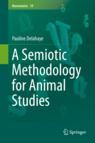 Front cover of A Semiotic Methodology for Animal Studies