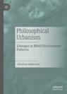 Front cover of Philosophical Urbanism
