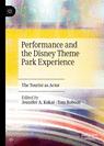 Front cover of Performance and the Disney Theme Park Experience