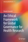 Front cover of An Ethical Framework for Global Governance for Health Research