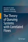 Front cover of The Theory of Queuing Systems with Correlated Flows