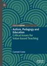 Front cover of Autism, Pedagogy and Education