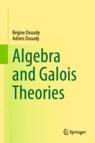 Front cover of Algebra and Galois Theories