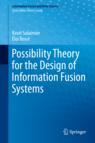 Front cover of Possibility Theory for the Design of Information Fusion Systems