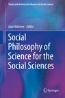 Front cover of Social Philosophy of Science for the Social Sciences