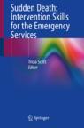 Front cover of Sudden Death: Intervention Skills for the Emergency Services