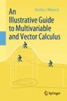 Front cover of An Illustrative Guide to Multivariable and Vector Calculus