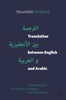 Front cover of Translation between English and Arabic
