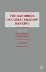 Front cover of The Handbook of Global Shadow Banking, Volume I