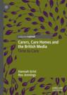 Front cover of Carers, Care Homes and the British Media