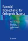 Front cover of Essential Biomechanics for Orthopedic Trauma