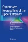 Front cover of Compressive Neuropathies of the Upper Extremity