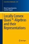 Front cover of Locally Convex Quasi *-Algebras and their Representations