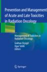 Front cover of Prevention and Management of Acute and Late Toxicities in Radiation Oncology