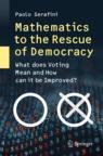 Front cover of Mathematics to the Rescue of Democracy