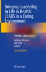 Front cover of Bringing Leadership to Life in Health: LEADS in a Caring Environment