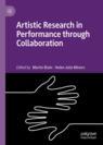 Front cover of Artistic Research in Performance through Collaboration
