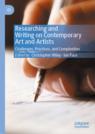 Front cover of Researching and Writing on Contemporary Art and Artists