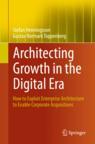 Front cover of Architecting Growth in the Digital Era