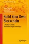 Front cover of Build Your Own Blockchain
