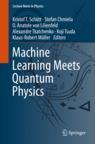 Front cover of Machine Learning Meets Quantum Physics