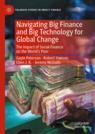 Front cover of Navigating Big Finance and Big Technology for Global Change