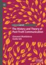 Front cover of The History and Theory of Post-Truth Communication