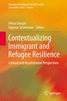 Front cover of Contextualizing Immigrant and Refugee Resilience