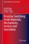 Front cover of Resistive Switching: Oxide Materials, Mechanisms, Devices and Operations