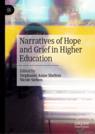 Front cover of Narratives of Hope and Grief in Higher Education