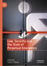 Front cover of Law, Security and the State of Perpetual Emergency