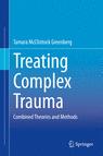 Front cover of Treating Complex Trauma