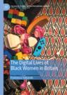 Front cover of The Digital Lives of Black Women in Britain