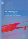 Front cover of Performing Ice
