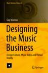Front cover of Designing the Music Business