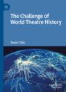 Front cover of The Challenge of World Theatre History