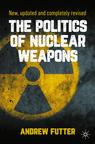 Front cover of The Politics of Nuclear Weapons