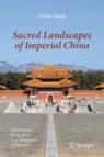 Front cover of Sacred Landscapes of Imperial China