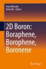 Front cover of 2D Boron: Boraphene, Borophene, Boronene