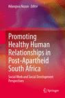 Front cover of Promoting Healthy Human Relationships in Post-Apartheid South Africa