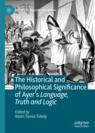 Front cover of The Historical and Philosophical Significance of Ayer’s Language, Truth and Logic