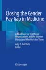 Front cover of Closing the Gender Pay Gap in Medicine