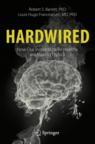 Front cover of Hardwired: How Our Instincts to Be Healthy are Making Us Sick